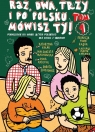  Raz, dwa, trzy i po polsku mówisz TY! T.1
