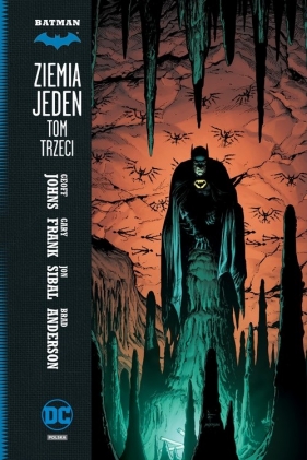 Batman. Ziemia jeden. Tom 3 - Geoff Johns