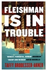 Fleishman Is in Trouble Taffy Brodesser-Akner