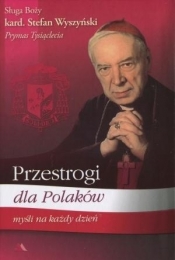 Przestrogi dla Polaków Myśli na każdy dzień - Stefan Wyszyński