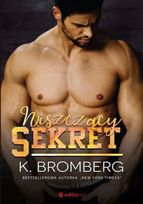Mój zawodnik. Tom 2. Niszczący sekret - K. Bromberg
