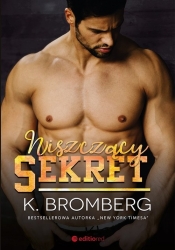 Mój zawodnik. Tom 2. Niszczący sekret - K. Bromberg