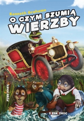 O czym szumią wierzby - Kenneth Grahame