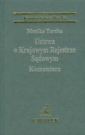 Ustawa o Krajowym Rejestrze Sądowym Komentarz - Tarska Monika