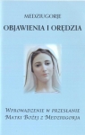 Medziugorje. Objawienia i orędzia