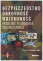 Bezpieczeństwo, obronność, wojskowość - Andrzej Dawidczyk