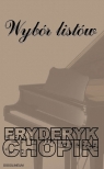 Wybór listów Chopin Fryderyk
