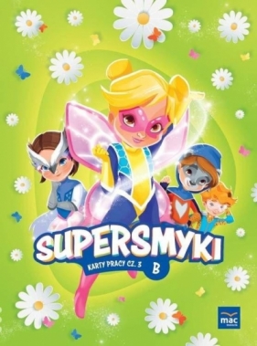 Supersmyki. Poziom B. Karty pracy cz.3 MAC - Monika Sobkowiak