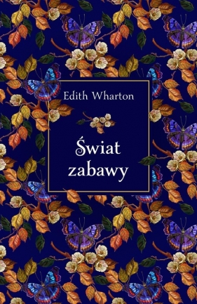 Świat zabawy (elegancka edycja) - Edith Wharton