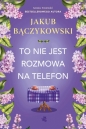 To nie jest rozmowa na telefon - Jakub Bączykowski
