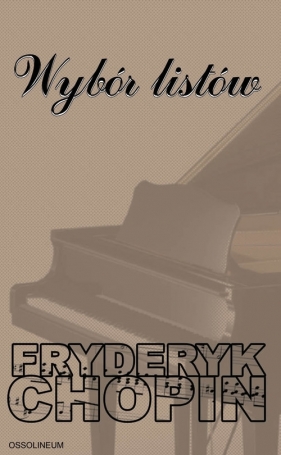 Wybór listów - Chopin Fryderyk