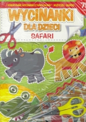 Wycinanki dla dzieci "Safari", nożyczki gratis - Opracowanie zbiorowe