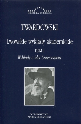 Lwowskie wykłady akademickie Tom 1 - Twardowski Kazimierz