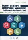 Systemy transportu pasażerskiego w regionach funkcjonowanie, Pietrzak Oliwia