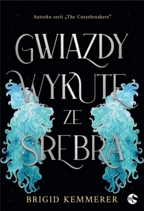 Gwiazdy wykute ze srebra - Brigid Kemmerer