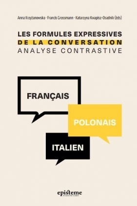Les formules expressives de la conversation... - red. Anna Krzyżanowska, Grossmann Francis , Katarz