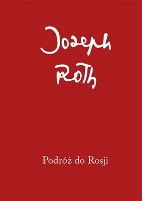 Podróż do Rosji - Roth Joseph
