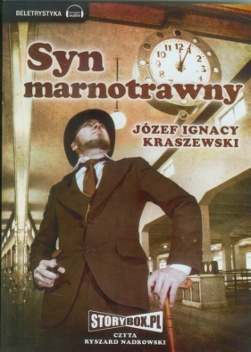 Syn marnotrawny (Audiobook) - Józef Ignacy Kraszewski