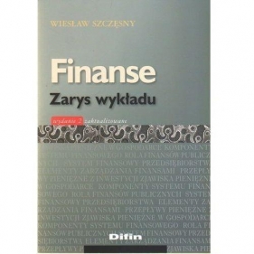 Finanse Zarys wykładu - Szczęsny Wiesław