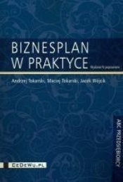 Biznesplan w praktyce - Andrzej Tokarski, Maciej Tokarski, Jacek Wójcik