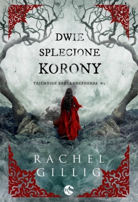 Dwie splecione korony - Rachel Gillig