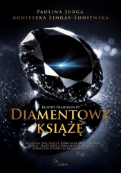 Bloody diamonds T.1 Diamentowy książę - Paulina Jurga, Agnieszka Lingas-Łoniewska