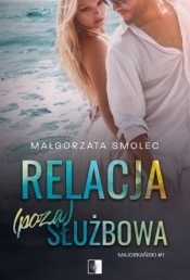 Majorkański. Relacja (poza)służbowa. Tom 1 - Małgorzata Smolec