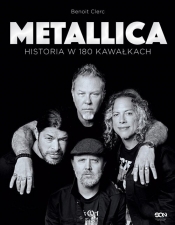 Metallica. Historia w 180 kawałkach - Clerc Benoit