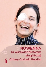 Nowenna za wstawiennictwem sługi Bożej Chiary... - Opracowanie zbiorowe