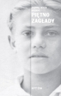 Piętno Zagłady - Joanna Beata Michlic