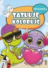 Tatuuję - koloruję. Dinozaury Opracowanie zbiorowe