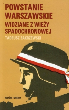 Powstanie Warszawskie widziane z wieży spadochronowej - Zakrzewski Tadeusz