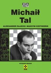 Michaił Tal - Aleksander Rajecki, Maksym Czetwierik