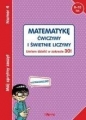 Mój sprytny zeszyt 4 Matematykę ćwiczymy i i świetnie liczymy!