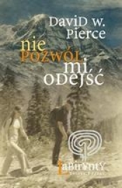 Nie pozwól mi odejść
