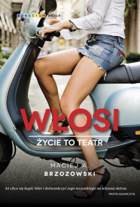 Włosi Życie to teatr - Brzozowski Maciej