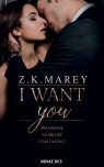 I want you Z.K. Marey