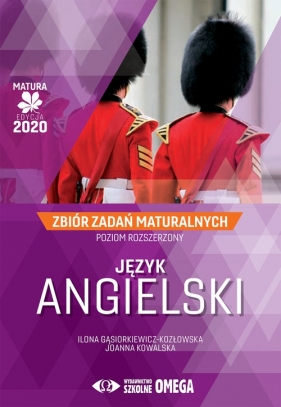 Język angielski Matura 2020 Zbiór zadań matura poziom rozszerzony - Gąsiorkiewicz - Kozłowska I., Kowalska J.