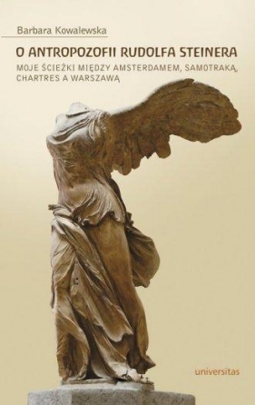 O antropozofii Rudolfa Steinera - Kowalewska Barbara<br />