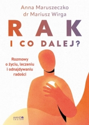 Rak. I co dalej? - Mariusz Wirga, Anna Maruszeczko