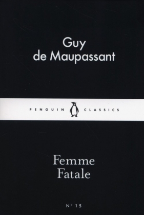 Femme Fatale - Guy de Maupassant
