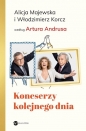 Koneserzy kolejnego dnia. Alicja Majewska i Włodzimierz Korcz według Artura Andrusa - Alicja Majewska, Włodzimierz Korcz, Artur Andrus
