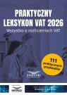 Praktyczny Leksykon VAT 2026 Opracowanie zbiorowe