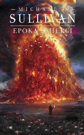 Epoka śmierci. Legendy Pierwszego Imperium. Tom 5 - Michael J. Sullivan