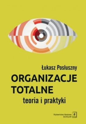 Organizacje totalne - Posłuszny Łukasz