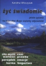 Żyć świadomie Proste pytania, na które zbyt długo szukamy odpowiedzi Włoczysiak Karolina