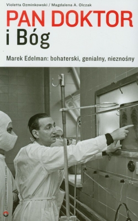 Pan doktor i Bóg - Ozminkowski Violetta, Olczak Magdalena A.