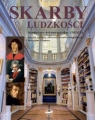 Skarby Ludzkości 158 dokumentów z listy światowego dziedzictwa UNESCO Aubel Henning, dr Eisenhofer Stefan, dr Natalie Göltenboth, Guggeis Karin, Intemann Gabriele, dr Kie