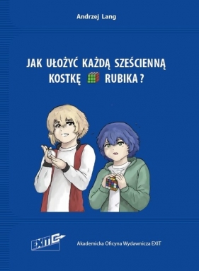 Jak ułożyć każdą sześcienną kostkę Rubika. Wyd. 4 - Andrzej Lang