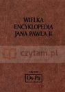 Wielka encyklopedia Jana Pawła II tom XXIII Os - Pa